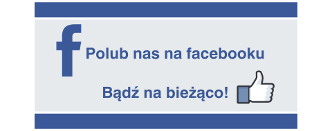 Bądź na bieżąco - Polub nas na facebooku